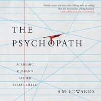 The Psychopath - A.M. Edwards