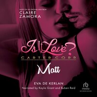 Is It Love? Carter Corp. Matt - Claire Zamora, Eva de Kerlan
