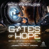 Gates of Hope: A Military Sci-Fi Series - Rick Partlow