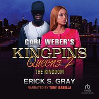 Carl Weber's Kingpins: Queens: Part 2: Kingdom - Erick S. Gray