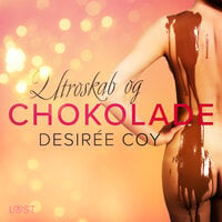 Utroskab og chokolade – erotisk novelle - Desirée Coy