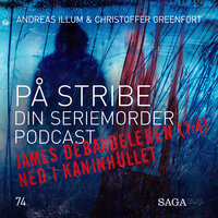 På Stribe - din seriemorderpodcast - James DeBardeleben del 1 - Ned I Kaninhullet - Christoffer Greenfort, Andreas Illum