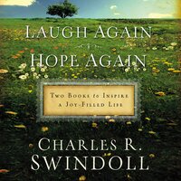 Laugh Again Hope Again: Two Books to Inspire a Joy-Filled Life - Charles R. Swindoll