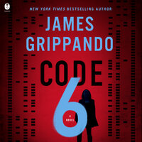 Code 6: A Novel - James Grippando