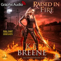 Raised in Fire [Dramatized Adaptation]: Demon Days, Vampire Nights World 2 - K.F. Breene