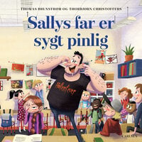 Sallys far er sygt pinlig - Thomas Brunstrøm, Thorbjørn Christoffersen