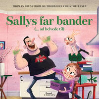 Sallys far bander (ad helvede til) - Thomas Brunstrøm, Thorbjørn Christoffersen