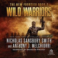 Wild Warriors - Nicholas Sansbury Smith, Anthony Melchiorri