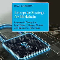 Enterprise Strategy for Blockchain - Ravi Sarathy
