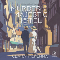 Murder At The Majestic Hotel - Clara McKenna