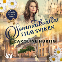 Sommarkvällar i Havsviken - Caroline Hurtig