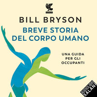 Breve storia del corpo umano - Bill Bryson