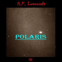 Polaris - H. P. Lovecraft