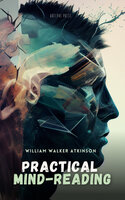 Practical Mind-Reading - William Walker Atkinson