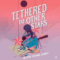 Tethered to Other Stars - Elisa Stone Leahy