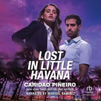 Lost in Little Havana - Caridad Pineiro
