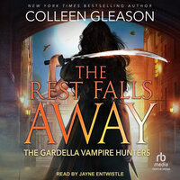 The Rest Falls Away - Colleen Gleason