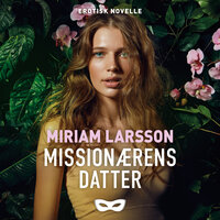 Missionærens datter - Miriam Larsson