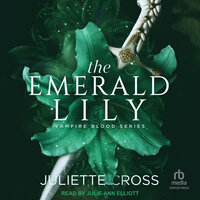 The Emerald Lily - Juliette Cross