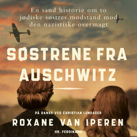 Søstrene fra Auschwitz - Roxane van Iperen