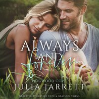 Always and Forever: A best friend's older brother, steamy small town romance - Julia Jarrett