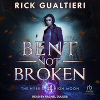 Bent, Not Broken - Rick Gualtieri