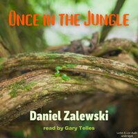 Once In The Jungle - Daniel Zalewski