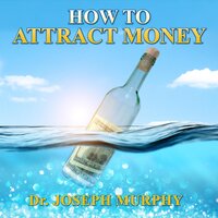 How to Attract Money - Joseph Murphy