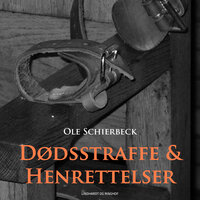 Dødsstraffe og henrettelser - Ole Schierbeck