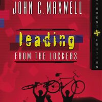 Leading from the Lockers - John C. Maxwell