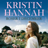 Roser i december - Kristin Hannah
