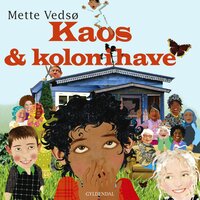 Kaos og kolonihave - Mette Vedsø