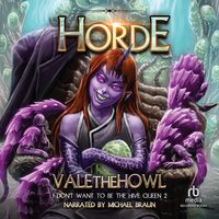 Horde: An Army Building LitRPG/LitRTS Series - ValetheHowl