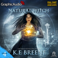 Natural Witch (Magical Mayhem Trilogy 1) [Dramatized Adaptation]: Demon Days, Vampire Nights World 4 - K.F. Breene