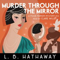 Murder through the Mirror: A completely addictive 1920s historical cozy mystery - L.B. Hathaway