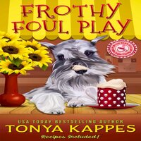 Frothy Foul Play - Tonya Kappes