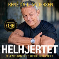 Helhjertet - René Dahl Andersen, Dennis Drejer