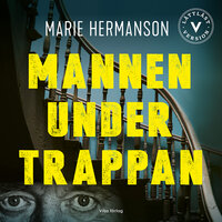 Mannen under trappan (lättläst) - Marie Hermanson