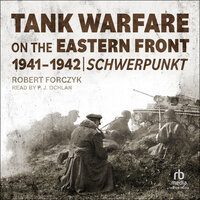 Tank Warfare on the Eastern Front, 1941-1942: Schwerpunkt - Robert A. Forczyk