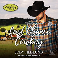 The Last Chance Cowboy - Jody Hedlund