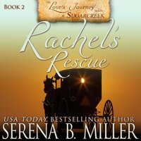 Rachel's Rescue (Book 2) - Serena B. Miller