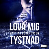 Lova mig tystnad - Mattias Edvardsson