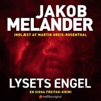 Lysets engel - En Sigga Freitag krimi - Jakob Melander