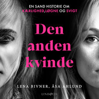 Den anden kvinde - Lena Bivner, Åsa Ahlund