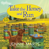 Take the Honey and Run - Jennie Marts
