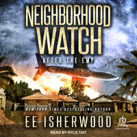 Neighborhood Watch: After the EMP - E.E. Isherwood