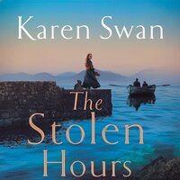 The Stolen Hours: An epic romantic  tale of forbidden love, book two of the Wild Isle Series - Karen Swan