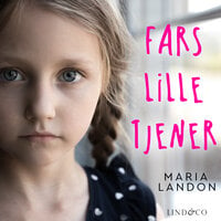 Fars lille tjener: En sand historie - Maria Landon