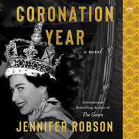 Coronation Year: A Novel - Jennifer Robson