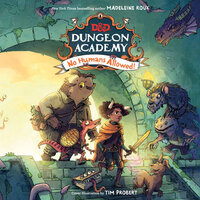 Dungeons & Dragons: Dungeon Academy: No Humans Allowed! - Madeleine Roux